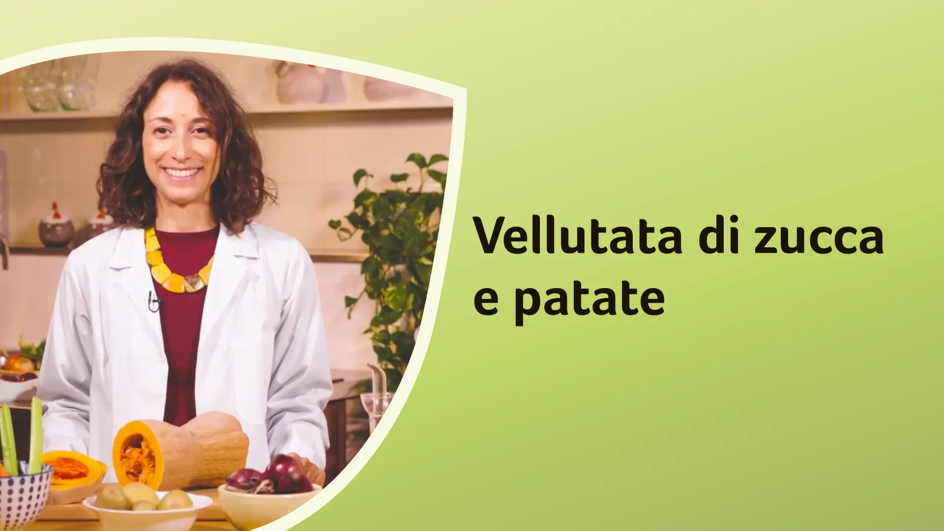La dottoressa Chielli pronta a spiegarci come preparare una vellutata di zucca e patate